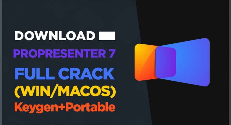 ProPresenter Crack Free Download 2021